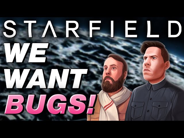Starfield Will Be Boring Without Bugs - Inside Gamescast