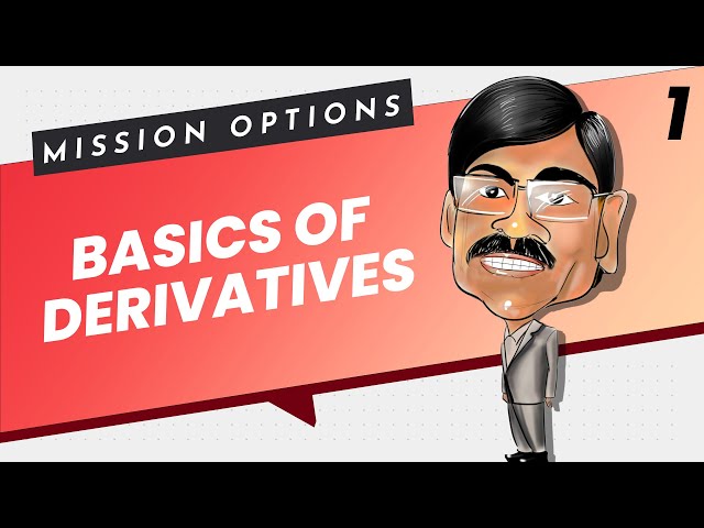 DERIVATIVES in Stock Market - Explained | Mission Options E01