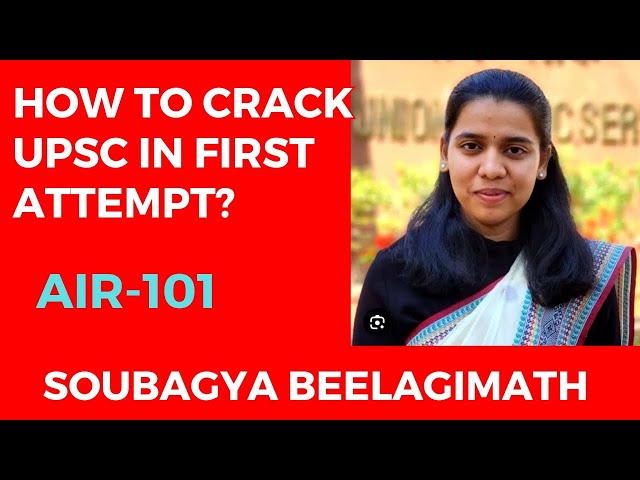 Topper talk by soubagya beelagimath mam who clearer UPSC CSE 2023 with AIR 101