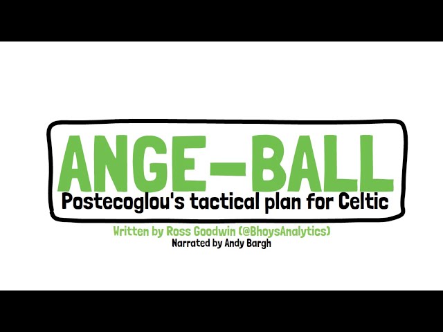 Ange-ball: Postecoglou's tactical plan for Celtic