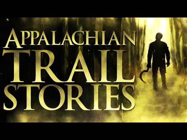5 True Scary Appalachian Trail Stories
