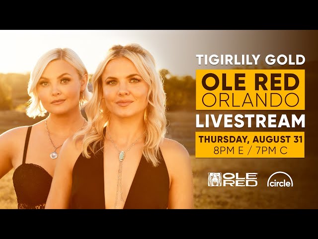 Tigirlily Gold LIVE from Ole Red Orlando
