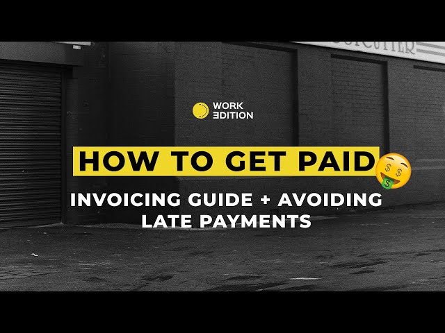 How to Get Paid & Charge Late Fees | Guide to Invoicing and Avoiding Late Payments