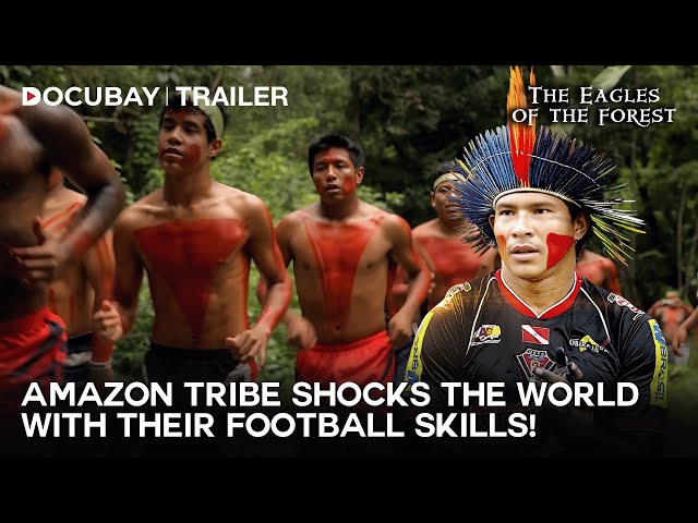 Brazil's Indigenous Football Revolution | The Eagles Of The Forest - Documentary Trailer | WATCH NOW