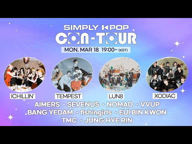[LIVE] SIMPLY K-POP CON-TOUR | ICHILLIN', TEMPEST, LUN8, XODIAC, SEVENUS, VVUP, BANG YEDAM