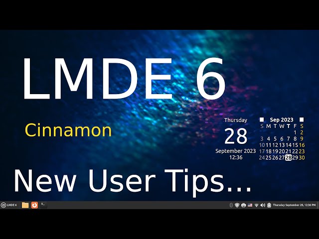 Linux Mint - LMDE 6 - New User Tips 9- 2023.