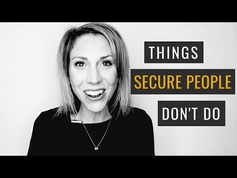 5 Things Secure People Just Don't Do