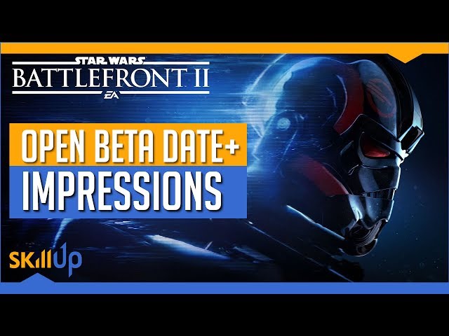 Star Wars Battlefront 2 | Open Beta Dates & Hands On Impressions