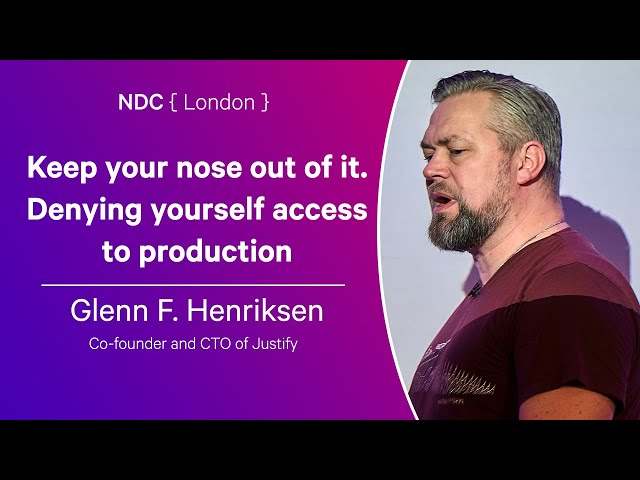 Keep your nose out of it. Denying yourself access to production - Glenn F. Henriksen