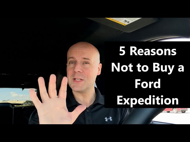 5 Reasons Not to Buy a Ford Expedition