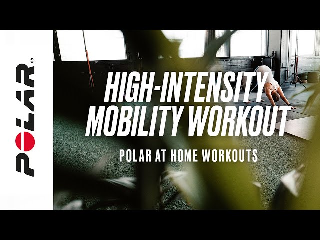 30-Minute High-Intensity Mobility Workout (At Home, Full-Body Routine) | Polar