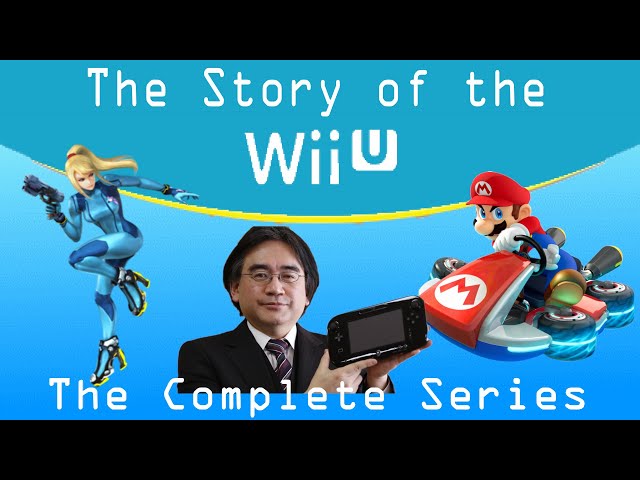 The Story of the Wii U (Complete Series)