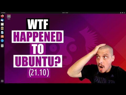 The Worst Ubuntu Release In Years (21.10)