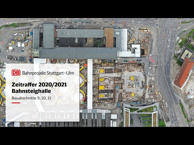 Bahnsteighalle Bauabschnitte 9, 10, 11 – Zeitrafferfilm 2020/2021