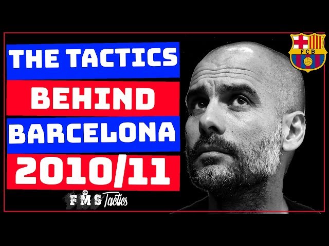 Guardiola's Barcelona 2010/11 Tactics | Pep Guardiola's Greatest Team? |