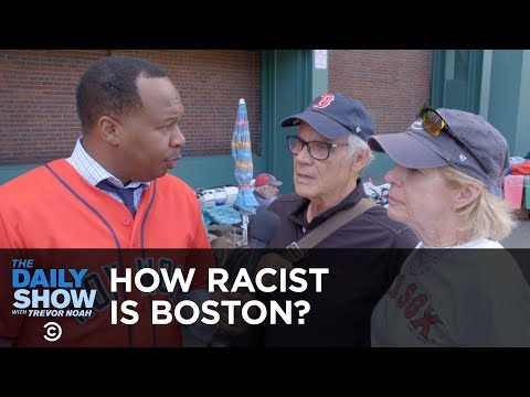 How Racist Is Boston? | The Daily Show