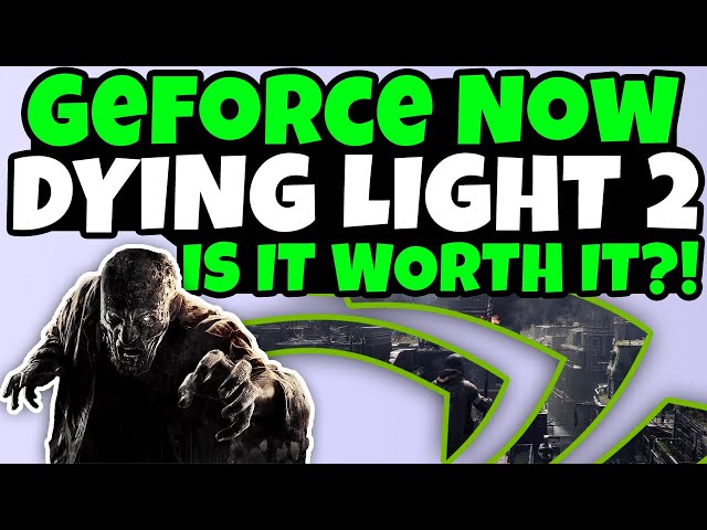 Dying Light 2 Worth Playing On GeForce NOW? 3080, Max Settings, RTX ON!