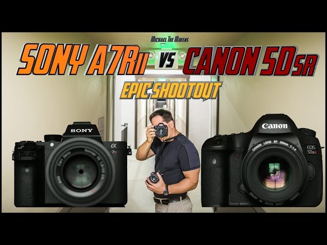 Sony A7Rii vs Canon 5Dsr Epic Shootout | Which Camera to Buy Tutorial