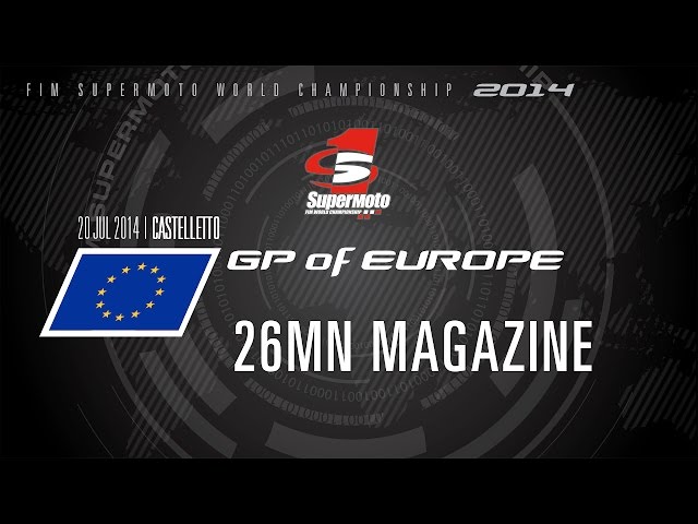 SMWC 2014 - Round 5: GP of Europe, Castelletto di Branduzzo - 26mn MAGAZINE - Supermoto