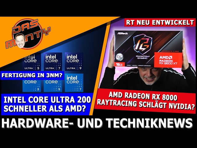 AMD RX 8000 Raytracing schlägt Nvidia? | Intel Core Ultra 200 schneller als AMD? | News | DasMonty