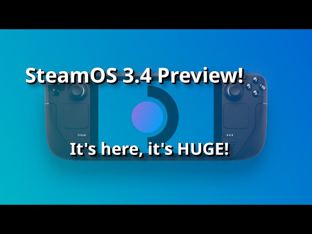 SteamOS 3.4 is now in Preview for Steam Deck - HUGE CHANGES