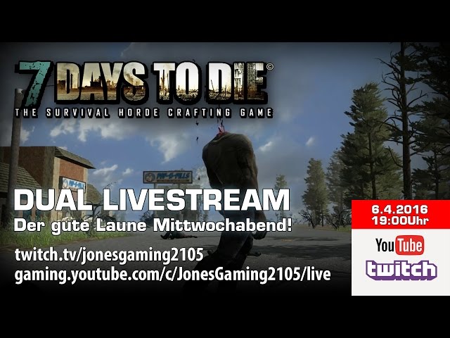 7 Days to Die [Livestream] [Alpha 14] [Twitch Let's Play Gameplay Deutsch German]