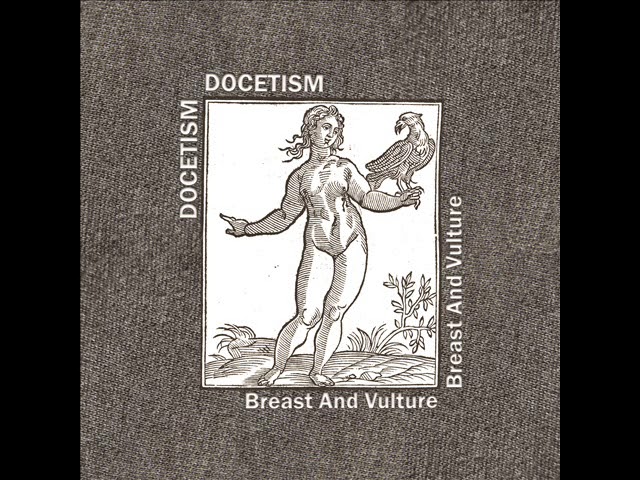 Docetism - Breast And Vulture