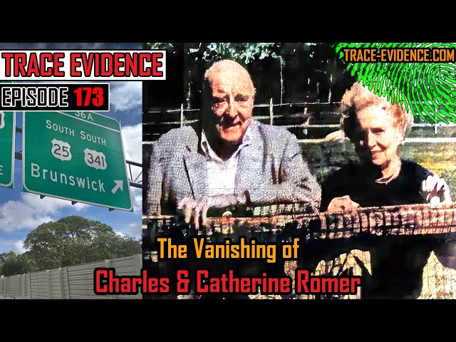 173 - The Vanishing of Charles and Catherine Romer