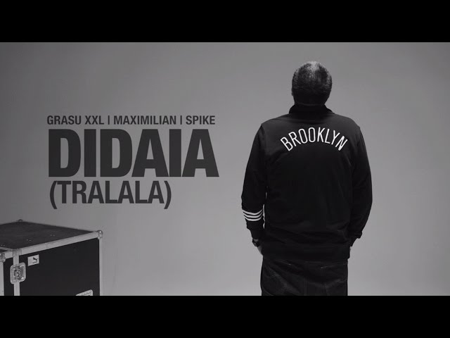 Grasu XXL | Maximilian | Spike - Didaia (TraLaLa) (Videoclip Oficial)