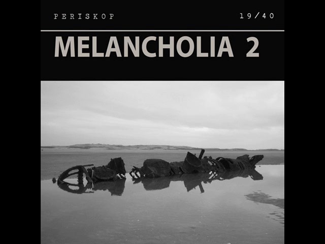 Periskop (Danny Kreutzfeldt): Melancholia 2 (19/40)