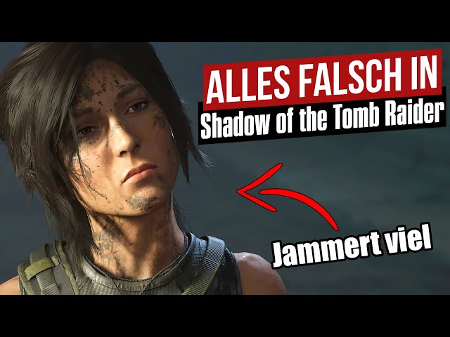 Alles falsch in Shadow of the Tomb Raider | GameSünden