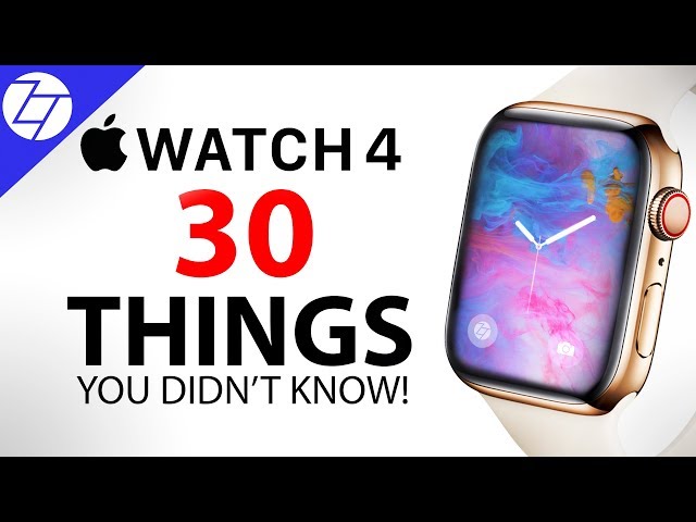 Apple Watch 4 - 30 Things You Didn't Know!