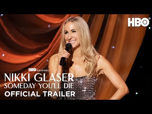 Nikki Glaser: Someday You'll Die | Official Trailer | HBO