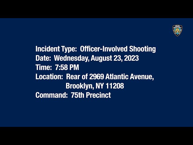 75th Precinct Officer-Involved Shooting August 23, 2023