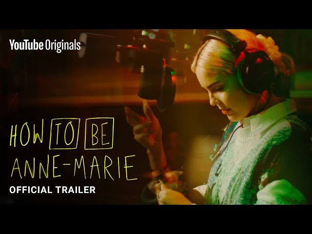 How To Be Anne-Marie | Official Trailer