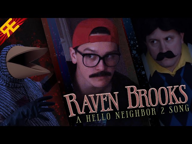 HELLO NEIGHBOR 2 THE MUSICAL: "Raven Brooks" [by Random Encounters]