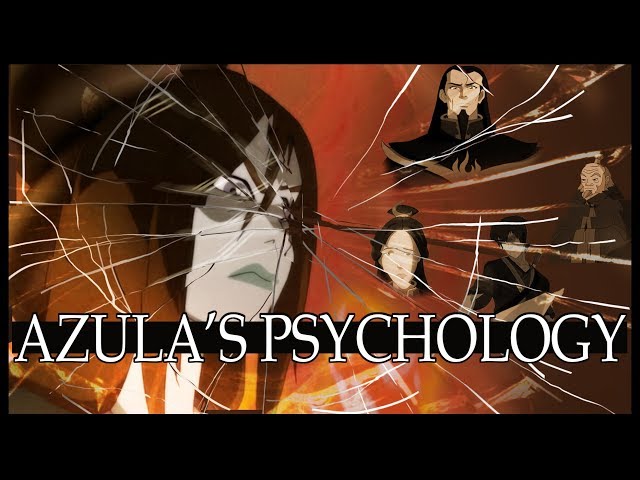 The Psychology of Azula l Avatar: The Last Airbender