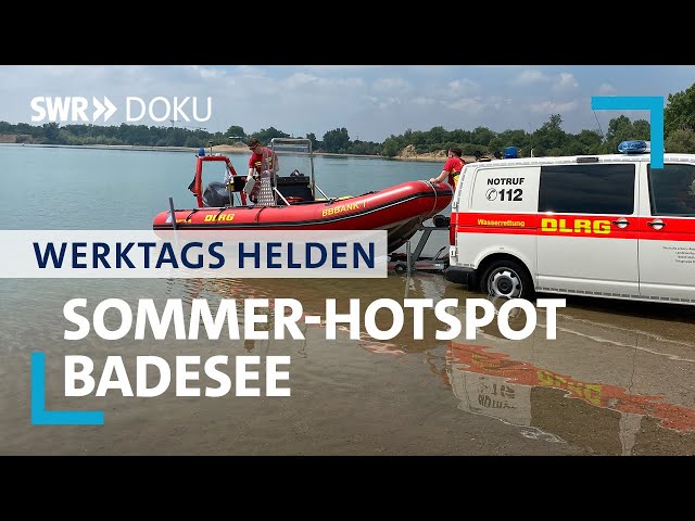 Sommer-Hotspot Badesee - Helfer an heißen Tagen | Werktags Helden | SWR Doku