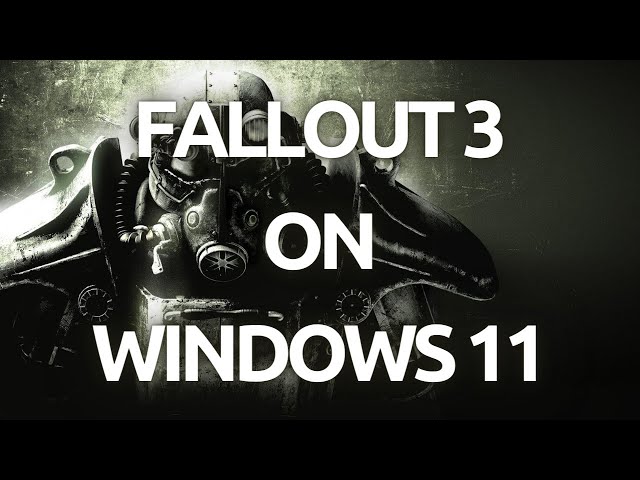 "Step-by-Step Guide: Installing and Playing Fallout 3 on Windows 11 - Tutorial"