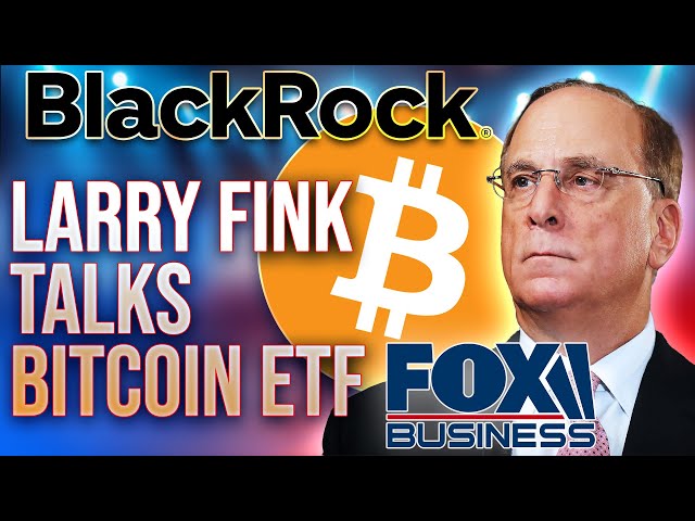 Larry Fink Talks Blackrock Bitcoin ETF on FOX Business 🔴LIVE