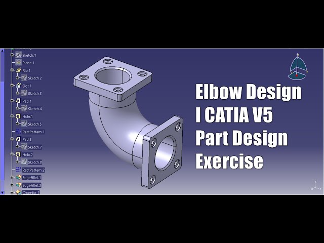 Elbow Design I CATIA V5 Part Design I exercise