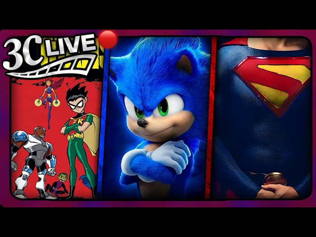 3C Live - Live Action Teen Titians Movie, Sonic 3 Update, First Superman Set Photos