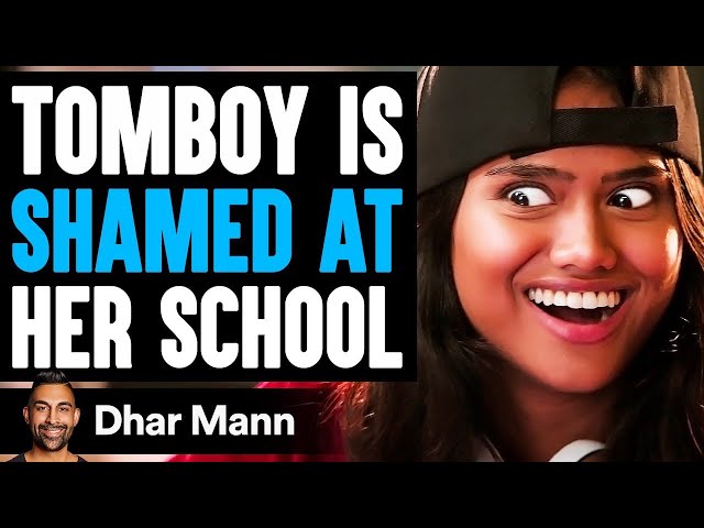 TOMBOY Is SHAMED At Her SCHOOL ft. @LillySingh  | Dhar Mann