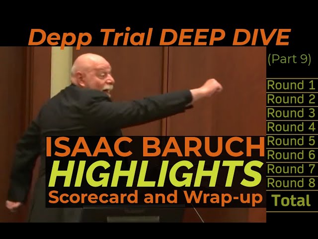 Isaac Baruch Cross-Exam Breakdown Part 9 Finale - Scorecard and Highlights
