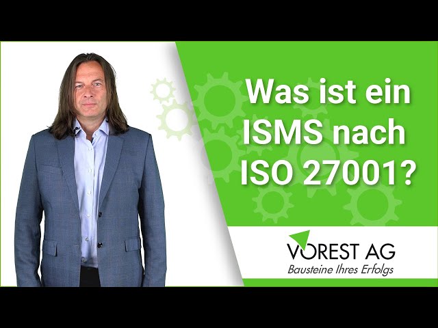 Was ist ein Informationssicherheitsmanagement System nach ISO 27001?