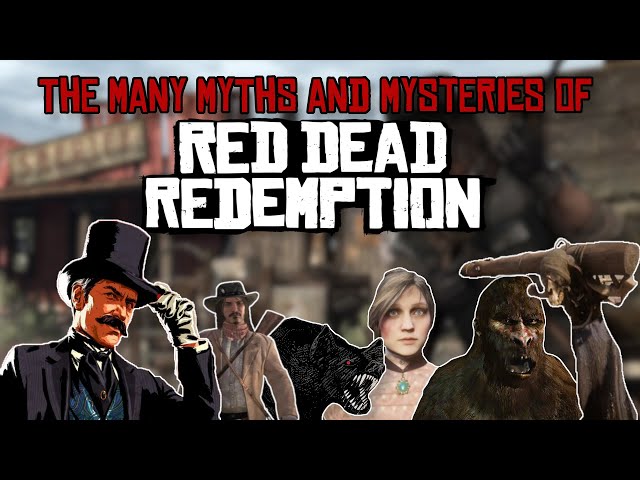 The Many Myths and Mysteries of Red Dead Redemption