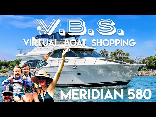 Meridian 580 -- Yes? No? Maybe? Virtual Boat Shopping for a Great Loop boat episode 5