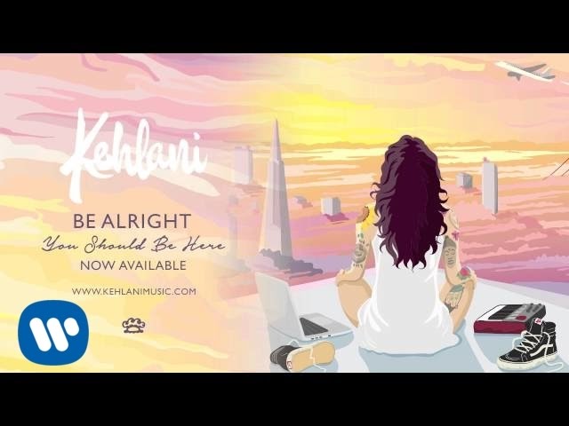 Kehlani - Be Alright (Official Audio)
