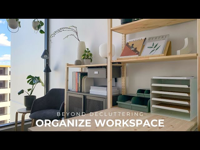 How To Organize Your Workspace Beyond Decluttering | Home Office Organization
