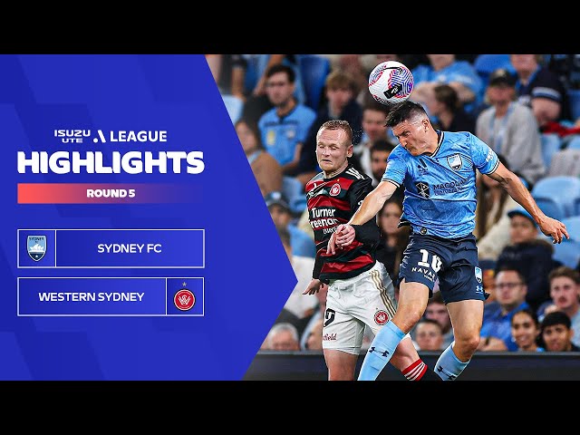 Sydney FC v Western Sydney Wanderers FC - Highlights | Isuzu UTE A-League 2023-24 | Round 05